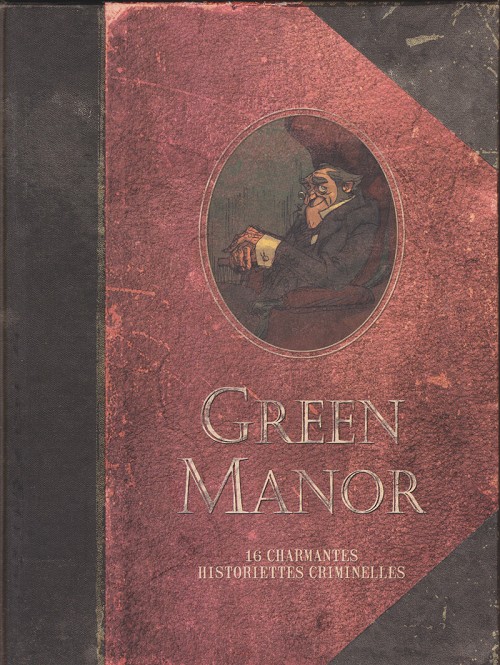Consulter les informations sur la BD Green Manor - Seize charmantes historiettes criminelles