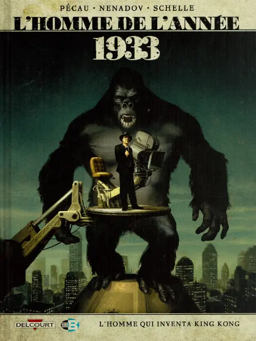 Consulter les informations sur la BD 1933 - L'Homme qui inventa King Kong