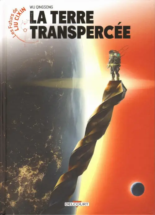 Consulter les informations sur la BD La Terre transpercée