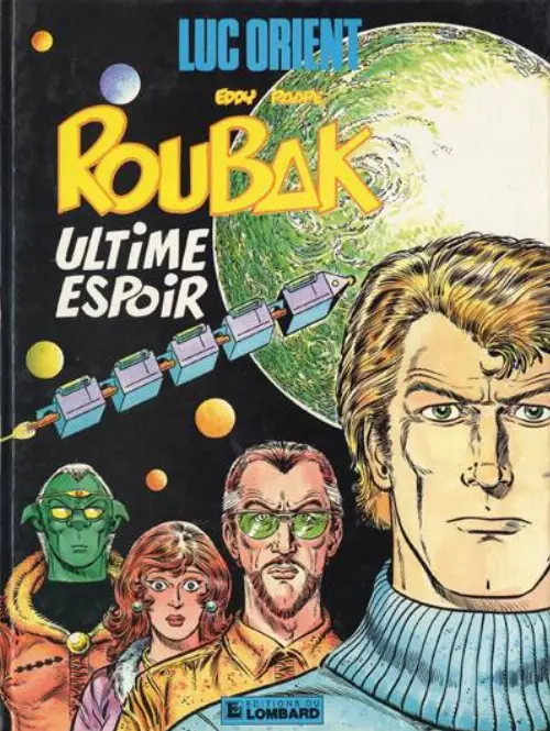 Consulter les informations sur la BD Roubak - Ultime Espoir