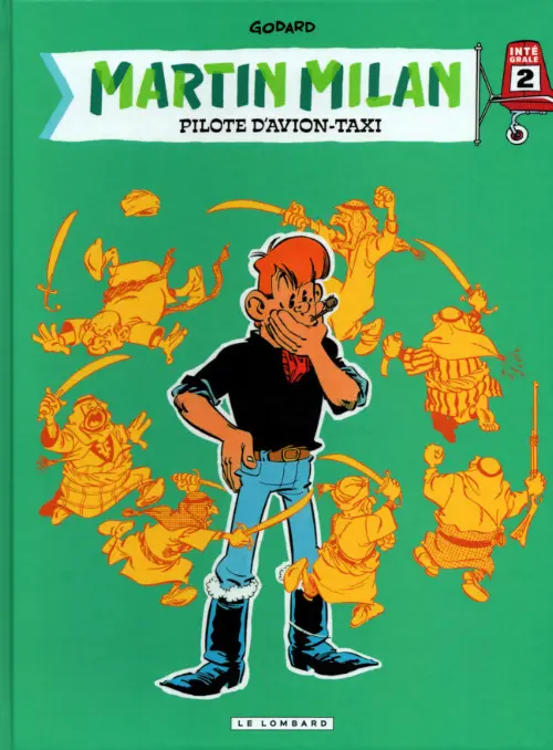 Consulter les informations sur la BD Martin Milan : Pilote D'Avion-Taxi (intégrale 2)