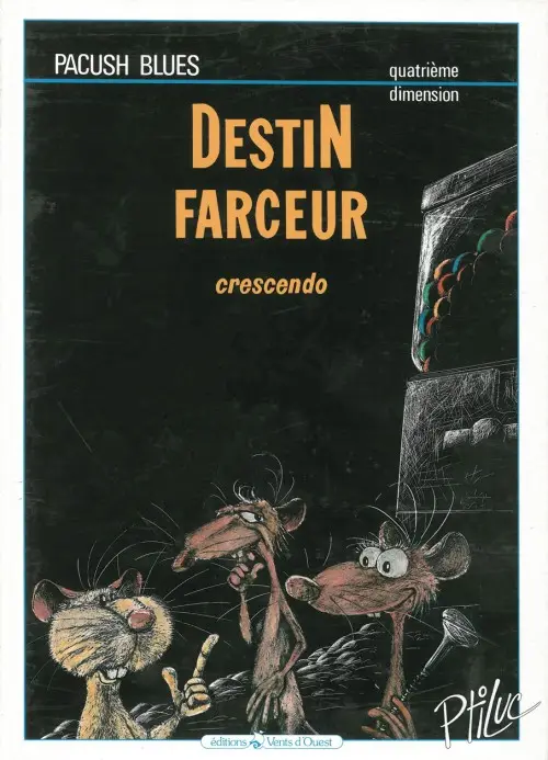 Consulter les informations sur la BD Quatrième Dimension : Destin Farceur Crescendo