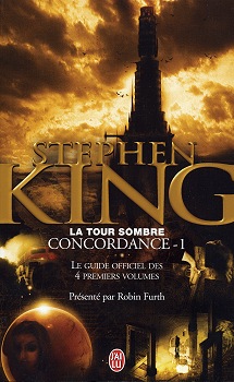 Consulter les informations sur la BD Stephen King, La Tour Sombre : Concordance, Tome 1 - Le guide officiel des 4 premiers volumes