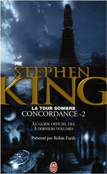Consulter les informations sur la BD Stephen King, La Tour Sombre : Concordance, Tome 2 - Le guide officiel des 3 derniers volumes