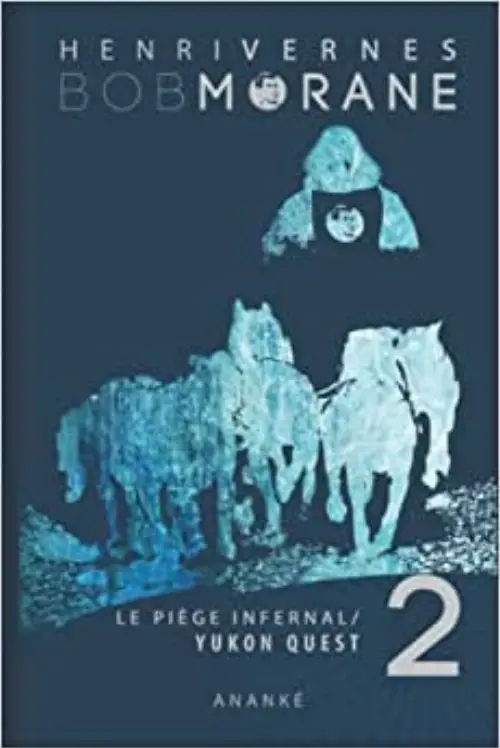 Consulter les informations sur la BD Le piège infernal 2 - Yukon Quest